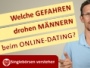 Welche Gefahren drohen MÄNNERN beim Online-Dating?